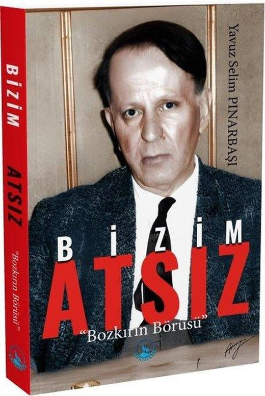 Bizim Atsız - Bozkırın Börüsü | Ergenekon (İnce Kapak)