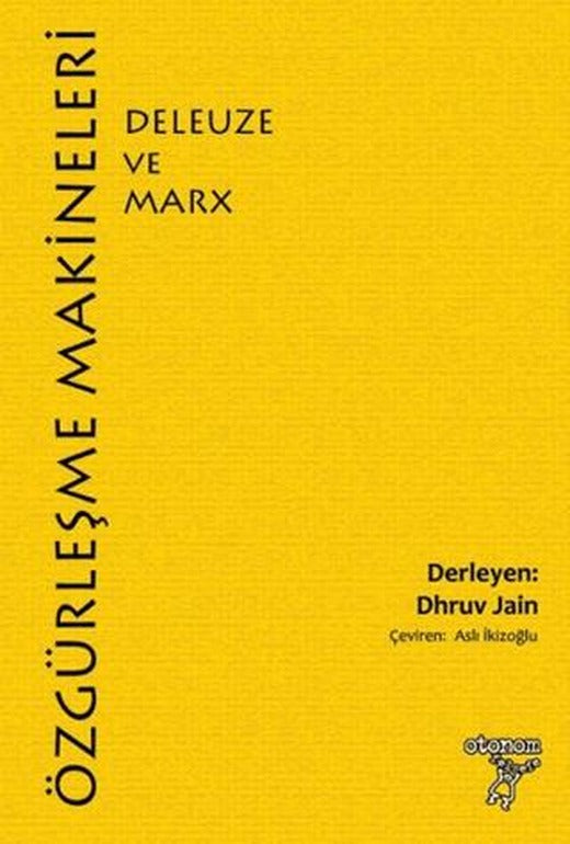 Özgürleşme Makineleri: Deleuze ve Marx | Otonom Yayıncılık (Ciltsiz)