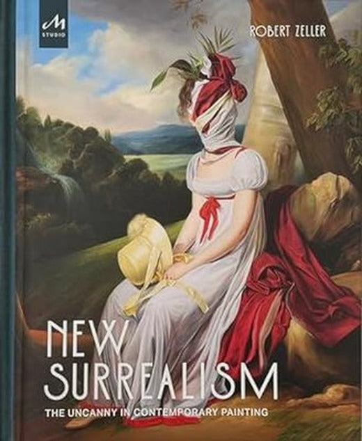 New Surrealism : The Uncanny in Contemporary Painting | Monacelli Press