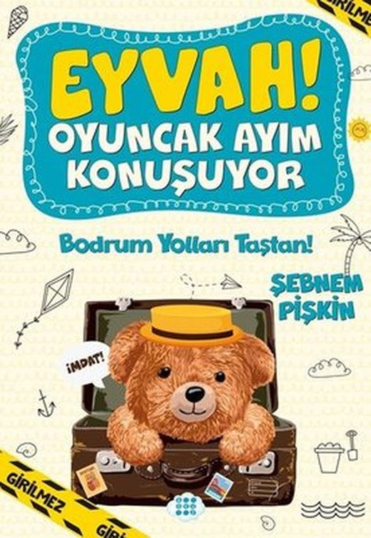 Bodrum Yolları Taştan! - Eyvah! Oyuncak Ayım Konuşuyor - 2 | Dokuz Yayınları
