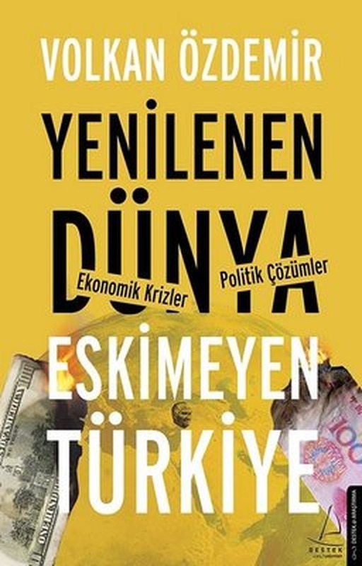 Yenilenen Dünya Eskimeyen Türkiye | Destek Yayınları