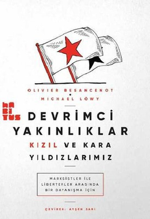 Devrimci Yakınlıklar: Kızıl ve Kara Yıldızlarımız | Habitus Kitap