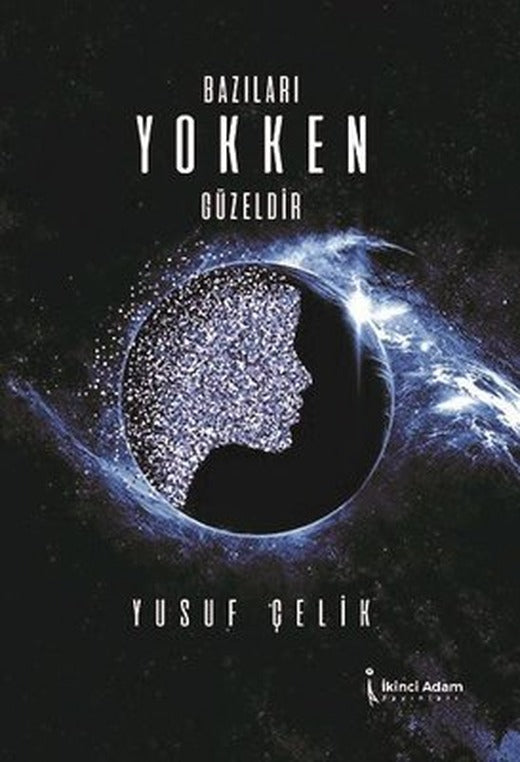Bazıları Yokken Güzeldir | İkinci Adam Yayınları