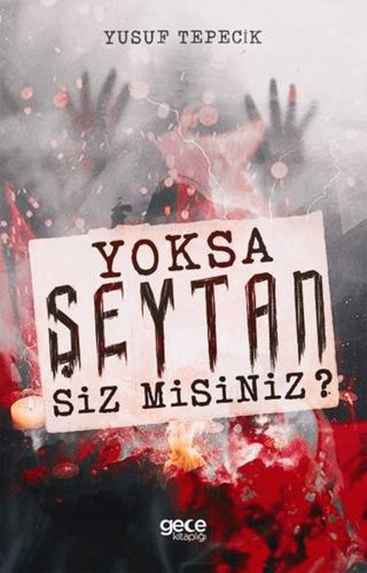 Yoksa Şeytan Siz Misiniz? | Gece Kitaplığı (Ciltsiz)