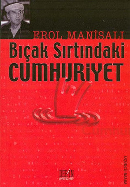 Bıçak Sırtındaki Cumhuriyet | Derin Yayınları