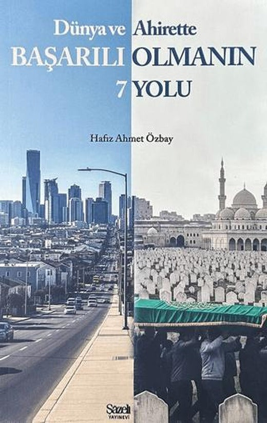 Dünya ve Ahirette Başarılı Olmanın 7 Yolu | Şazeli Yayınevi (Ciltsiz)