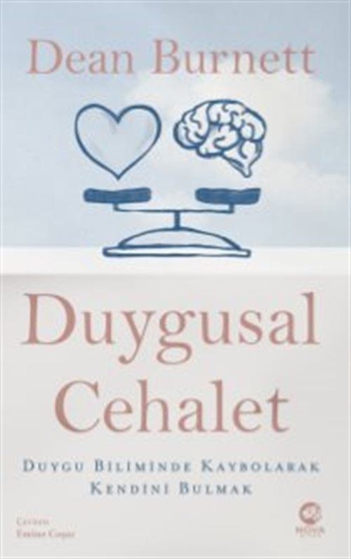 Duygusal Cehalet: Duygu Biliminde Kaybolarak Kendini Bulmak | Nova Kitap (İnce Kapak)