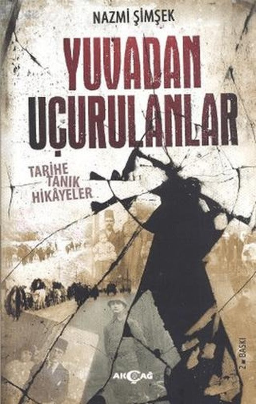 Yuvadan Uçurulanlar | Akçağ Yayınları (Ciltsiz)