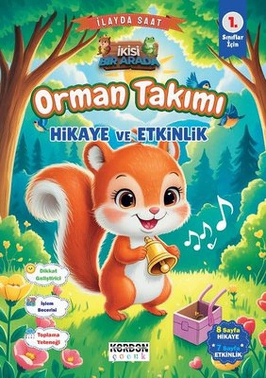 Orman Takımı Hikaye ve Etkinlik 1. Sınıflar İçin (İkisi Bir Arada Renkli Resimli) | Kordon Çocuk (İnce Kapak)