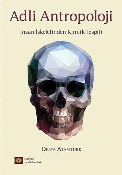 Adli Antropoloji | İstanbul Tıp Kitabevi (İnce Kapak)