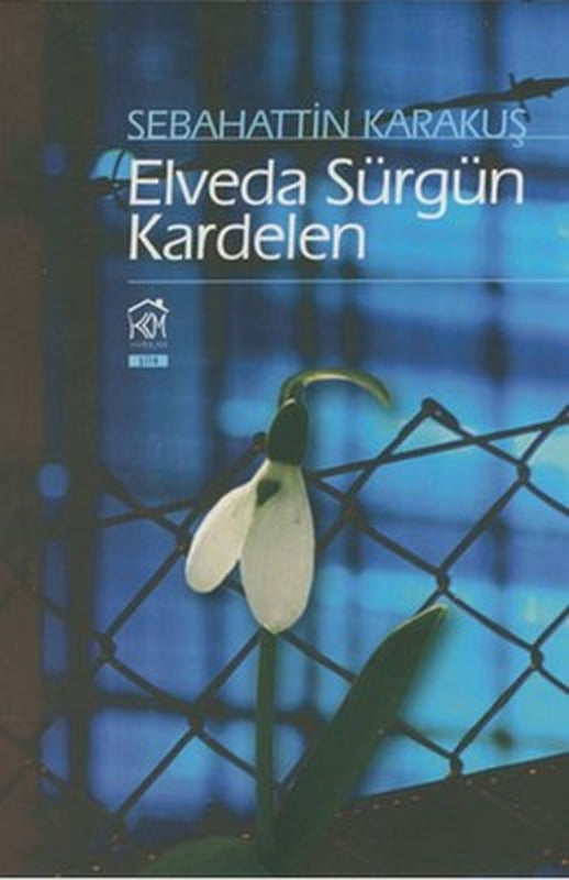 Elveda Sürgün Kardelen | Kurgu Kültür