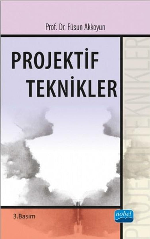 Projektif Teknikler | Nobel Akademik Yayıncılık (İnce Kapak)