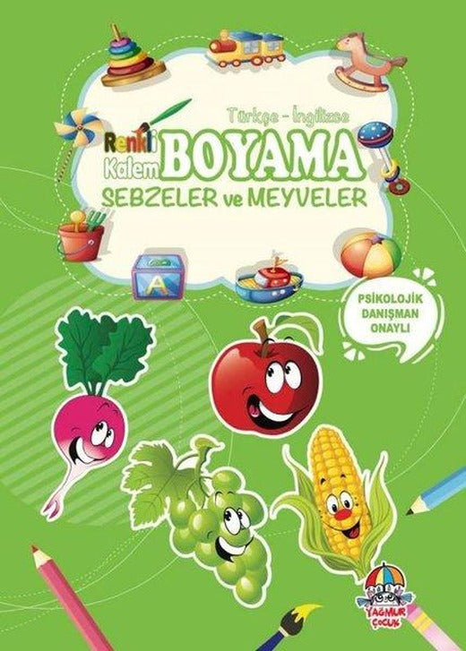 Renkli Kalem Boyama - Sebzeler ve Meyveler Psikolojik Danışman Onaylı Türkçe İngilizce | Yağmur Çocuk (İnce Kapak)