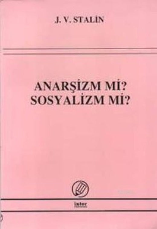 Anarşizm mi Sosyalizm mi? | İnter