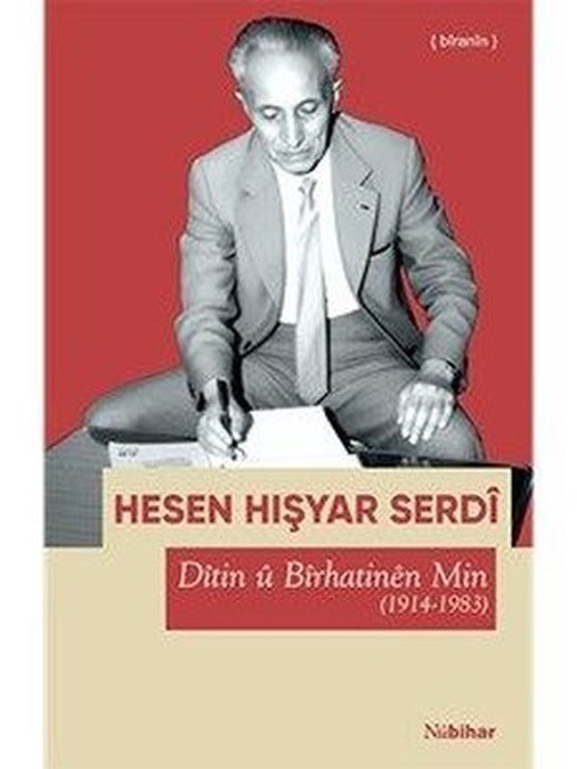 Ditin u Birhatinen Min (1914 - 1983) | Nubihar Yayınları (İnce Kapak)
