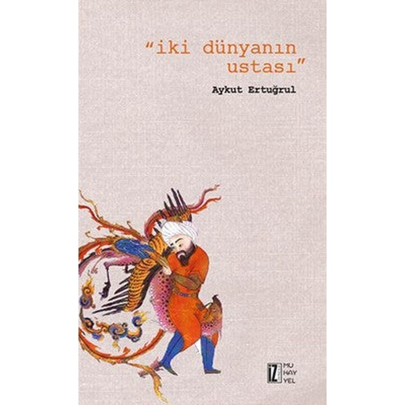 İki Dünyanın Ustası | İz Yayıncılık