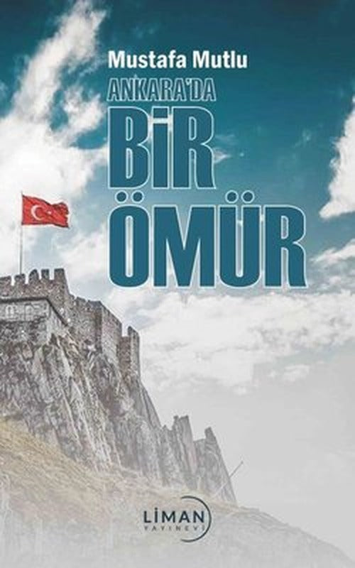 Ankara'da Bir Ömür | Liman Yayınevi