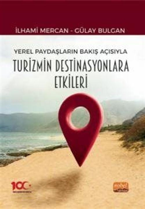 Yerel Paydaşların Bakış Açısıyla Turizmin Destinasyonlara Etkileri | Nobel Bilimsel Eserler (İnce Kapak)