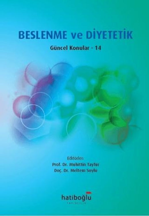 Beslenme ve Diyetetik Güncel Konular - 14 | Hatiboğlu Yayınları (Ciltsiz)