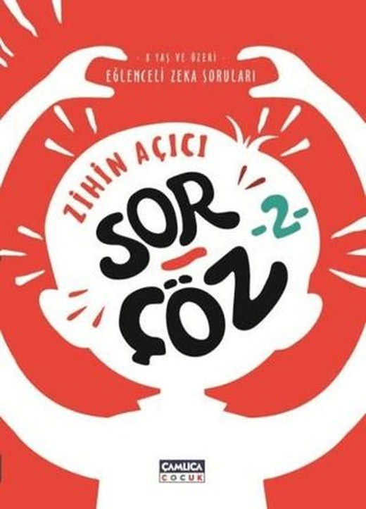 Zihin Açıcı Sor - Çöz 2 | Çamlıca Çocuk Yayınları (Ciltsiz)