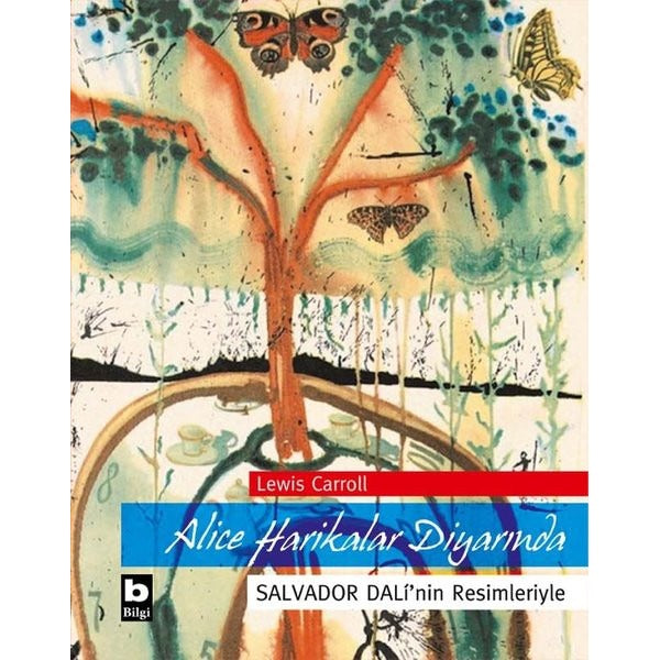 Alice Harikalar Diyarında - Salvador Dali'nin Resimleriyle | Bilgi Yayınevi