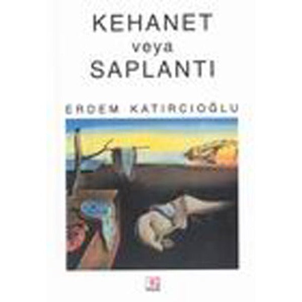 Kehanet ve Saplantı | E Yayınları