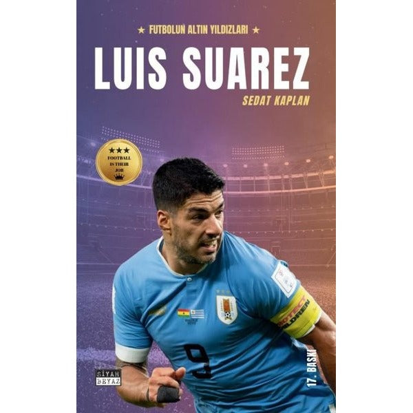 Luis Suarez - Futbolun Altın Yıldızları | Siyah Beyaz