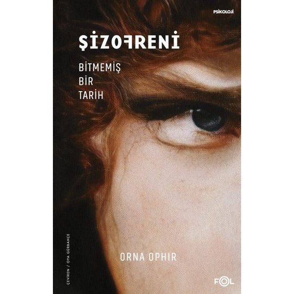 Şizofreni - Bitmemiş Bir Tarih | Fol Kitap (İnce Kapak)