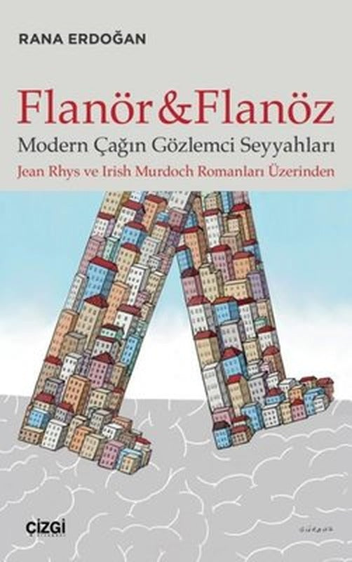 Flanör ve Flanöz - Modern Çağın Gözlemci Seyyahları | Çizgi Kitapevi