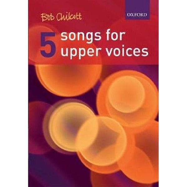 Five Songs for Upper Voices: Vocal Score | Oxford University Press