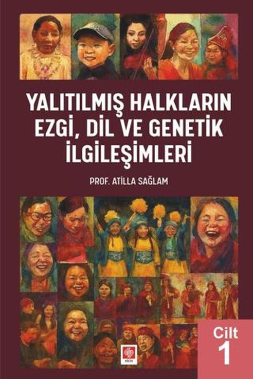 Yalıtılmış Halkların Ezgi, Dil ve Genetik İlgileşimleri Cilt 1 | Ekin Basım Yayın (Ciltsiz)