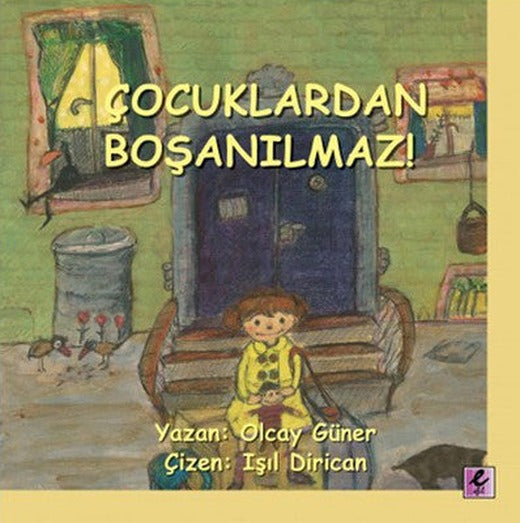 Çocuklardan Boşanılmaz! | Efil Yayınevi Yayınları