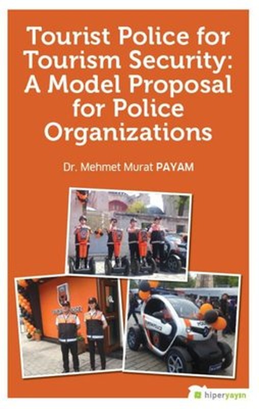 Tourist Police For Tourism Security: A Model Proposal For Police Organizations | Hiperlink