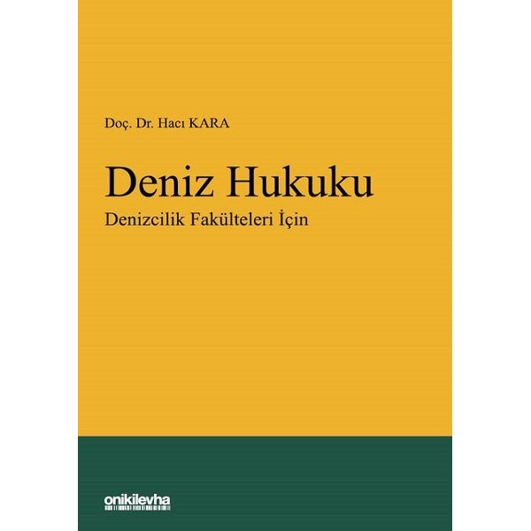 Deniz Hukuku - Denizcilik Fakülteleri İçin | On İki Levha Yayınları (Ciltli)
