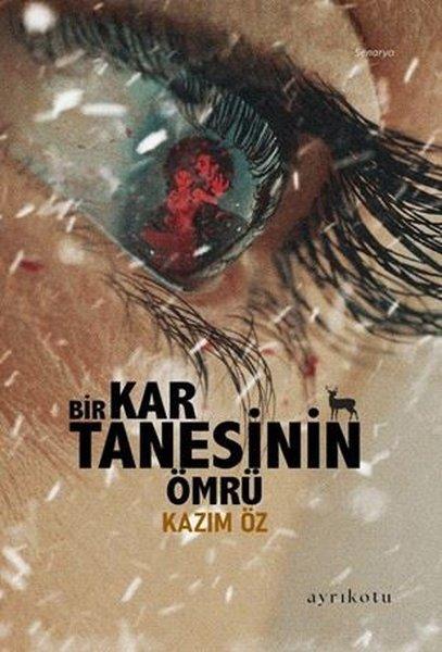 Bir Kar Tanesinin Ömrü | Ayrıkotu Yayınları (İnce Kapak) - Resim 1