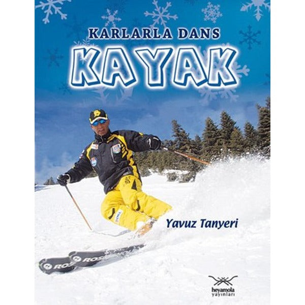 Karlarla Dans Kayak | Heyamola Yayınları (Ciltsiz)