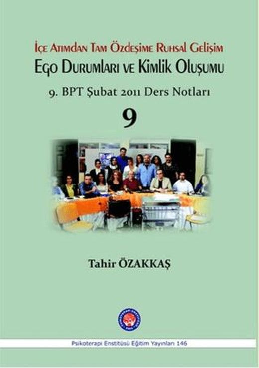İçe Atımdan Tam Özdeşime Ruhsal Gelişim Ego Durumları ve Kimlik Oluşumu | Psikoterapi Enstitüsü (Ciltsiz)