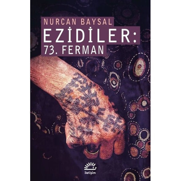 Ezidiler: 73.Ferman | İletişim Yayınları (İnce Kapak)
