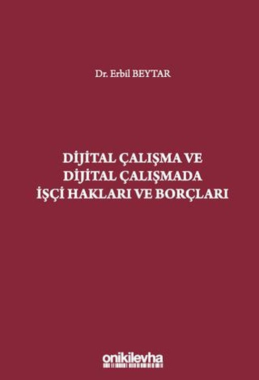 Dijital Çalışma ve Dijital Çalışmada İşçi Hakları ve Borçları | On İki Levha Yayınları (Ciltli)