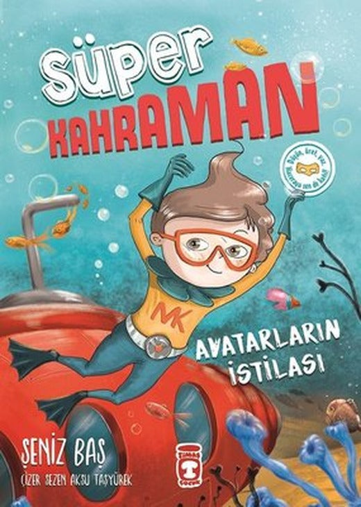 Avatarların İstilası-Süper Kahraman | Timaş Çocuk