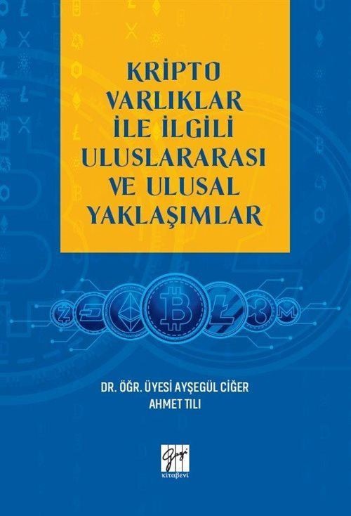 Kripto Varlıklar ile İlgili Uluslararası ve Ulusal Yaklaşımlar