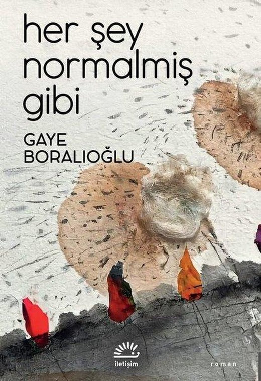 Her Şey Normalmiş Gibi | İletişim Yayınları (İnce Kapak)