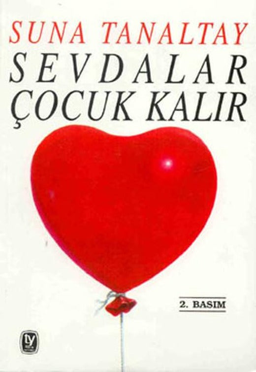 Sevdalar Çocuk Kalır | Tekin Yayınevi - Suna Tanaltay Dizisi (İnce Kapak)