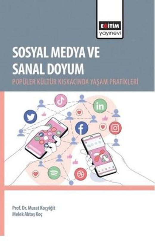 Sosyal Medya ve Sanal Doyum | Eğitim Yayınevi - Bilimsel Eserler (Ciltsiz)