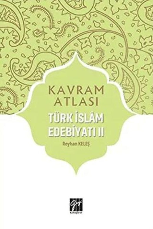 Türk İslam Edebiyatı 2 - Kavram Atlası