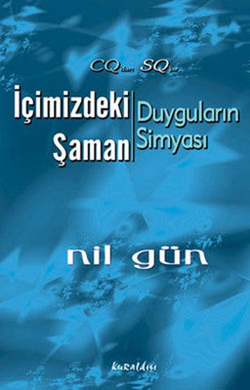 İçimizdeki Şaman-Duyguların Simyası | Kuraldışı Yayınları