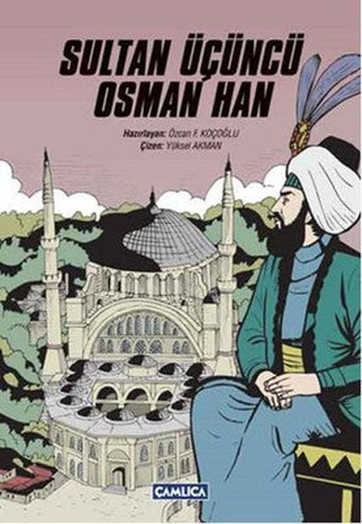 Sultan Üçüncü Osman Han | Çamlıca Basım Yayın