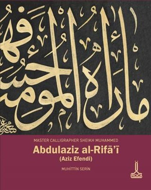 Hat Üstadı Şeyh Muhammed Abdülaziz er-Rifa'i (Aziz Efendi) | IRCICA (Ciltsiz)