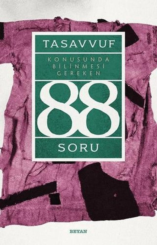 Tasavvuf Konusunda Bilinmesi Gereken 88 Soru | Beyan Yayınları (Ciltsiz)