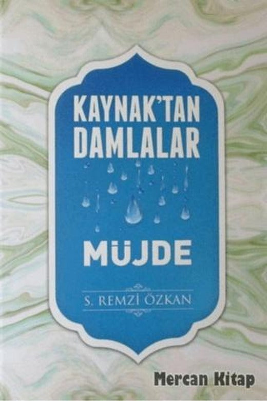 Kaynak'tan Damlalar Müjde